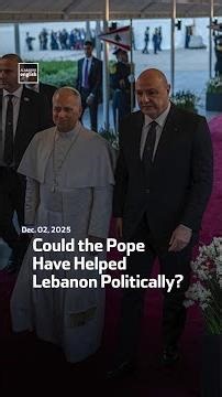 Could the Pope Have Helped Lebanon Politically?
