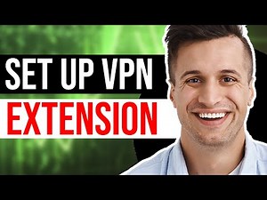How to Set Up a VPN Extension? (QUICK TUTORIAL)