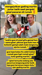 Mengejutkan gading martin Putar balik saat pergoki Gisel p4c4ran di rumah ‼️ #reels #fyp #tethits #artis #gisel #gadingmartis #sorotanartis #infoartis | Colection Nurlaela