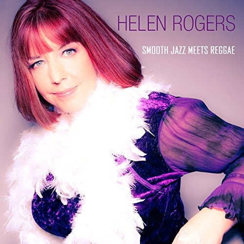 Helen Rogers - Smooth Jazz Meets Reggae