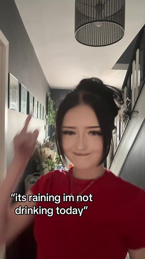 Its raining and I'm not drinking today — relatable short