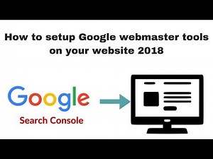 How to setup google webmaster tools on your website 2018