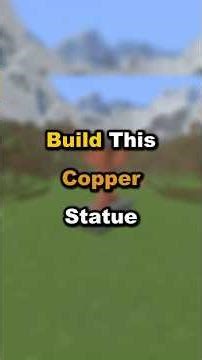 How to Build a Copper Statue in Minecraft