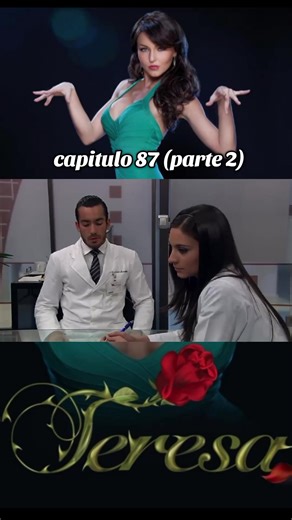 capitulo 87 (parte 2) #teresa #mixnovelas #novelas #fyp #parati