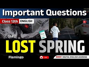 Lost Spring Class 12 English | Most Important Questions 2026 | Flamingo Ch 2 | Short Notes + Q&A