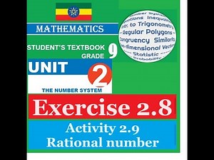 Mathematics Grade 9 Unit 2 Exercise 2.8 and Activity 2.9 (Rational Number)from new book@girma21
