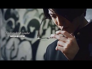 [ HiGH&LOW ] Todoroki Yosuke