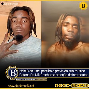 1.3K views · 67 reactions | Venha ver, o rapper angolano "Nelo B da Line" partilha a prévia da sua música mais recente "C@tana Da Nike" e chama atenção de internautas.  ️Nelo B da Line | Bleck Musik | Facebook