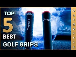 Top 5 Best Golf Grips Review in 2025