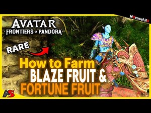 How to find Blaze Fruit and Fortune Fruit in Avatar Frontiers of Pandora Locations and More