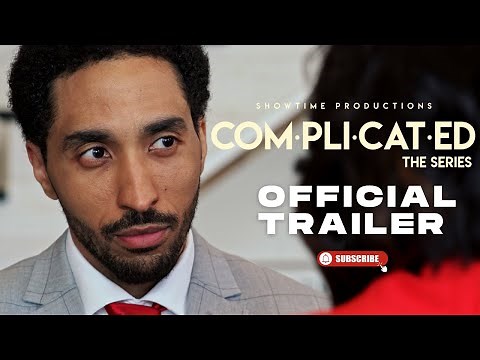 COMPLICATED - The Series | Official Trailer | Digital Series now on TUBI