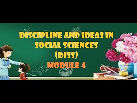 Q1 DISS (MODULE 4) DISCIPLINE AND IDEAS IN SOCIAL SCIENCES