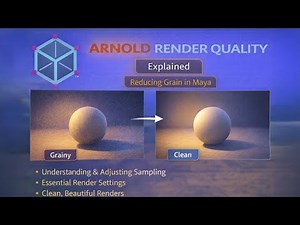 Arnold Render Quality Explained – Reducing Grain in Maya