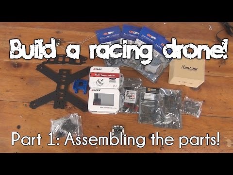How to build a racing drone | Part 1: Assembling the parts!