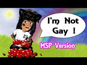 (13+) I'm Not Gay ! - MSP Version