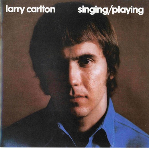 Larry Carlton - Singing / Playing