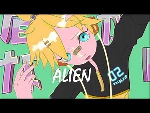 ALIEN ALIEN (Len Kagamine) -【Anti-Nightcore】slowed