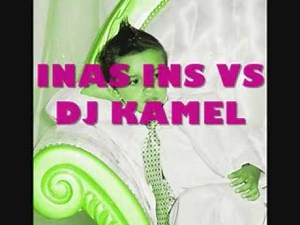 INAS INAS VS DJ KAMEL