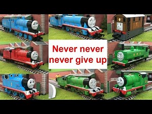 Never never never give up Bachmann remake Thomas and friends UK