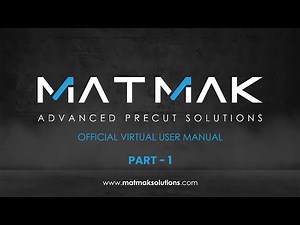 MATMAK Advanced Precut Solutions | Official Virtual User Manual | PART - 1