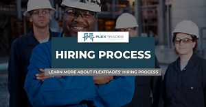 Learn More About FlexTrades' Hiring Process