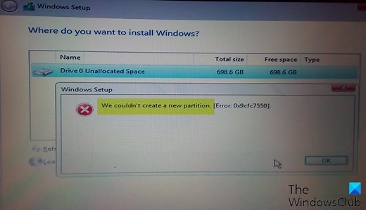 We couldn't create a new partition Error 0x9cfc7550 during Windows Setup