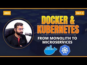 Docker & Kubernetes - Containers Architecture | Monolith to Microservices