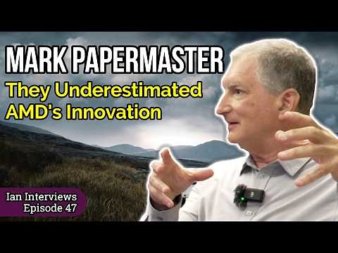 Mark Papermaster, AMD CTO / Ian Interviews #47