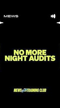 No more night audits with Mews