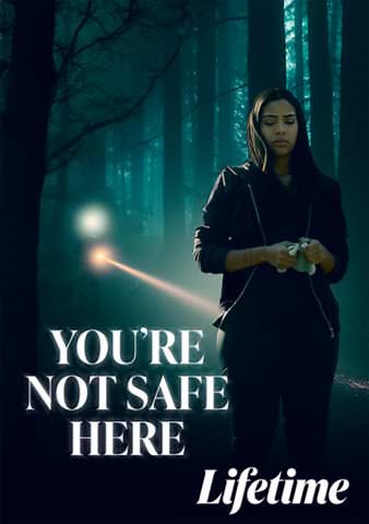 You're Not Safe Here