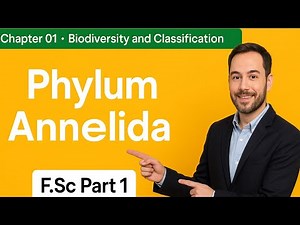 Phylum Annelida | Chapter 1 | Biodiversity and Classification |F.Sc Part 1