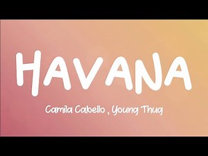 Camila Cabello - Havana ft. Young Thug ( Lyrics )