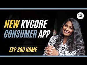 Introducing New kvCORE App For eXp Agents - 360 Home App & eXp Home Pro