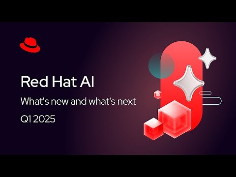 Red Hat AI roadmap: What's New and What’s Next | Q1 2025