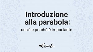 La parabola: cos'è e perché è importante in matematica