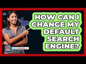How Can I Change My Default Search Engine?