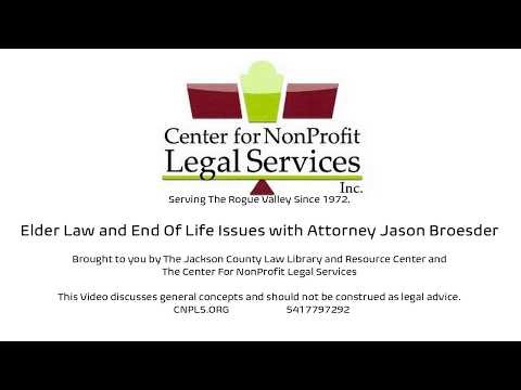 Elder Law and End Of Life Issues With Southern Oregon Attorney Jason Broesder