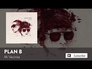 Plan B - Mi Vecinita [Official Audio]