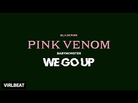 'Pink Venom x We Go Up' - BLACKPINK & BABYMONSTER (Virlbeat Remix)