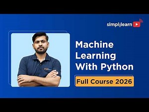 Machine Learning With Python Full Course 2026 | Python Machine Learning For Beginners | Simplilearn