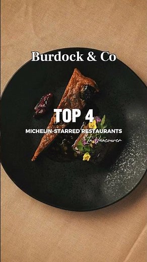 4 Michelin-Starred restaurants in Vancouver, Canada