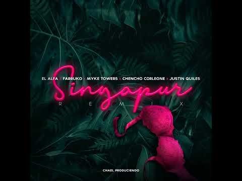 Singapur (Remix) - (El Alfa "El Jefe" feat. Myke Towers & Justin Quiles)