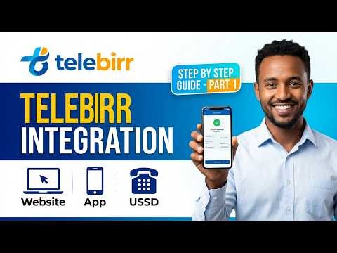 How to Integrate Telebirr Payment into Your App or Website (Step-by-Step for Developers) - Part 1