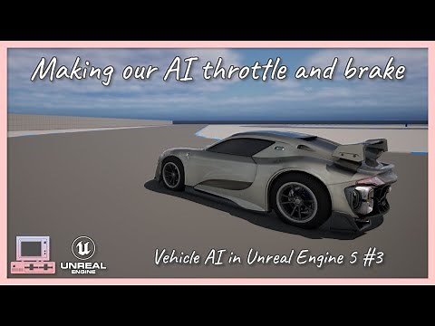 Making our AI throttle and brake | Vehicle AI in Unreal Engine 5 | Part 3/6