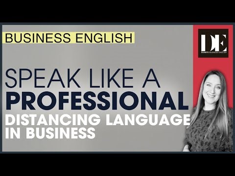 Distancing Language in Business English to Sound Professional and Credible at Work