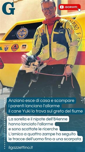 Anziano esce di casa e scompare, i parenti lanciano l'allarme: salvato da Yuki