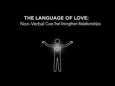 THE LANGUAGE OF LOVE NON-VERBAL CUES THAT STRENGTHEN RELATIONSHIPS | Short Movie