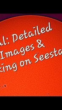 Seestar Tutorial: Detailed Solar Images, a Step-by-step How-To Guide #PinoAstro