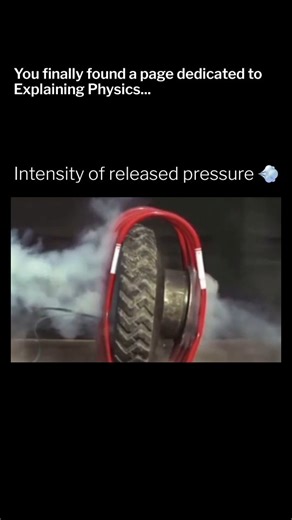 Explaining Physics on Instagram: "The violent conversion of potential energy stored in compressed air into kinetic energy. When the tire ruptures, the high-pressure gas expands instantaneously to match the atmospheric pressure, generating a powerful shockwave capable of launching heavy objects. The white mist that appears is not smoke but a result of adiabatic expansion; because the gas expands so rapidly, it does not have time to exchange heat with its surroundings, causing its internal tempera