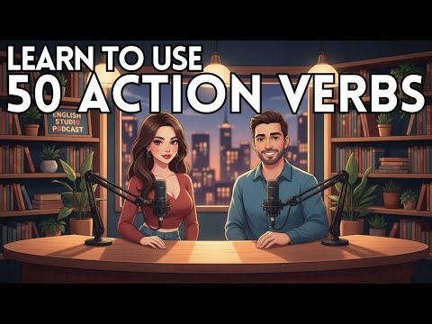 Learn 50 action verbs fast — speak naturally today | Part 1